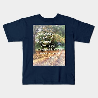 Inspirational - Psalm 16 11 Thou wilt shew me the path of life Kids T-Shirt